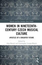 Women in Nineteenth-Century Czech Musical Culture