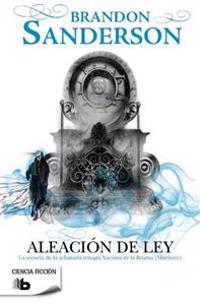 Aleacion de Ley = The Alloy of Law
