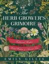The Herb Grower's Grimoire