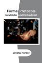 Formal Protocols in Mobile and Embedded