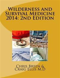 Wilderness and Survival Medicine 2014: 2nd Edition