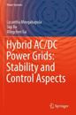 Hybrid AC/DC Power Grids: Stability and control Aspects