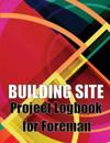 Building Site Project Logbook for Foreman