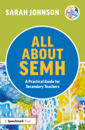 All About SEMH: A Practical Guide for Secondary Teachers
