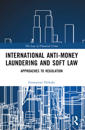 International Anti-Money Laundering and Soft Law
