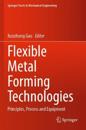 Flexible Metal Forming Technologies