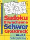 Sudoku Erwachsene Schwer Großdruck - Band 3
