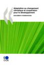 Adaptation au changement climatique et coopération pour le développement : Document d''orientation