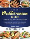 The UK Mediterranean Diet Cookbook for Beginners