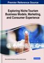 Exploring Niche Tourism Business Models, Marketing, and Consumer Experience