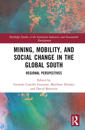 Mining, Mobility, and Social Change in the Global South