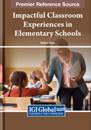 Impactful Classroom Experiences in Elementary Schools