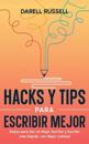 Hacks y Tips para Escribir Mejor