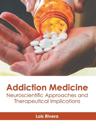 Addiction Medicine: Neuroscientific Approaches and Therapeutical Implications