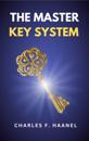 Master Key System: The Original Unabridged and Complete Edition (Charles F. Haanel Classics)