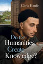 Do the Humanities Create Knowledge?