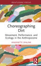 Choreographing Dirt
