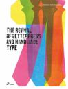 Revival of Letterpress and Handmade Type