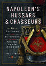 Napoleon’s Hussars and Chasseurs