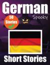 50 Short Spooky Stori&#1077;s in German A Bilingual Journ&#1077;y in English and German