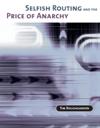 Selfish Routing and the Price of Anarchy