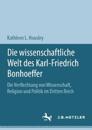 Die wissenschaftliche Welt des Karl-Friedrich Bonhoeffer