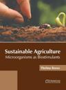 Sustainable Agriculture: Microorganisms as Biostimulants