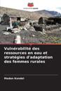 Vulnérabilité des ressources en eau et stratégies d'adaptation des femmes rurales