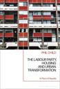 The Labour Party, Housing and Urban Transformation