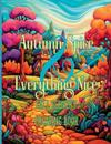 Autumn Spice & Everything Nice Fall Scenery Coloring Book