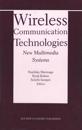 Wireless Communication Technologies: New MultiMedia Systems