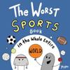 The Worst Sports Book in the Whole Entire World