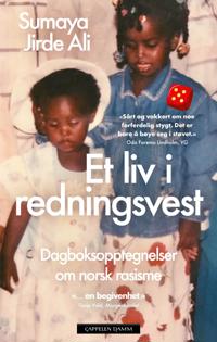 Et liv i redningsvest; dagboksopptegnelser om norsk rasisme