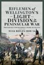 Riflemen of Wellington s Light Division in the Peninsular War