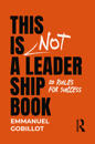 This Is Not A Leadership Book