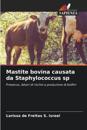 Mastite bovina causata da Staphylococcus sp