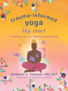 Trauma-Informed Yoga Flip Chart