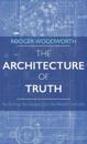The Architecture of Truth