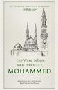 Een Ware Schets van Profeet Mohammed ?
