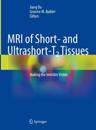 MRI of Short- and Ultrashort-T2 Tissues