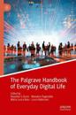 The Palgrave Handbook of Everyday Digital Life