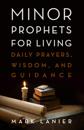 Minor Prophets for Living