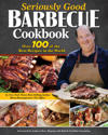 Seriously Good Barbecue Cookbook