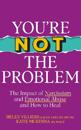 You’re Not the Problem - Sunday Times bestseller