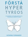 Förstå Hypertyreos : Sjukdomen, Behandlingen och Personliga berättelser
