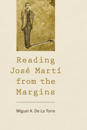 Reading José Martí from the Margins