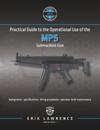 Practical Guide to the Operational Use of the MP5 Submachine Gun
