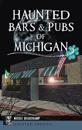 Haunted Bars & Pubs of Michigan