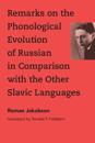 Remarks on the Phonological Evolution of Russian in Comparison with the Other Slavic Languages