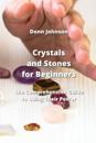 Crystals and Stones for Beginners